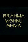 Brahma Vishnu Shiva