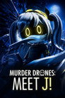 Murder Drones Special - Meet J