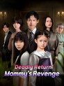 Deadly Return: Mommy’s Revenge