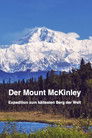 Der Mount McKinley "Expedition zum kältesten Berg der Erde"