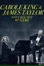 Carole King & James Taylor: Just Call Out My Name