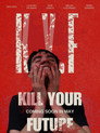 Kill Your Future