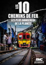 Les 10 chemins de fer les plus dangereux de la planète
