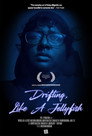 Drifting, Like A Jellyfish
