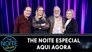 The Noite The Sucessos - Especial Aqui Agora