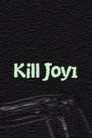 Kill Joy 1
