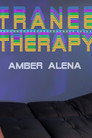 Trance Therapy - Amber Alena