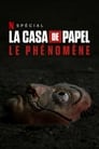 La Casa de Papel : Le phénomène