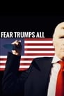 Fear Trumps All (2020)