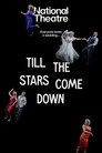 National Theatre Live: Till The Stars Come Down