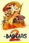 The Bad Guys 2 poster