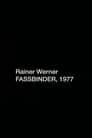 Rainer Werner Fassbinder, 1977 (1977)