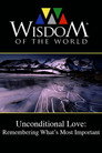 Unconditional Love: Remembering What's Most Important Celý Film CZ (2011)