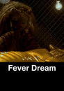 Fever Dream
