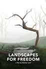 Landscapes for Freedom
