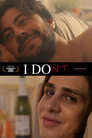 I Don't