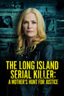 The Long Island Serial Killer: A Mother's Hunt for Justice