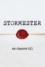 Stormester - en chance til