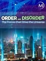 Plakat for 'Order and Disorder: The Forces that Drive the Universe'