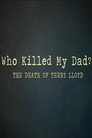 (HD). Who Killed My Dad? The Death Of Terry Lloyd Teljes Film Magyarul () Ingyen Online