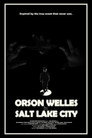 Orson Welles in Salt Lake City