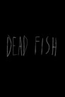 Dead Fish