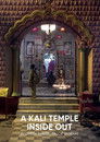 A Kali Temple Inside Out