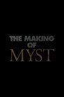 The Making of Myst