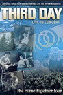 Third Day: Live in Concert: The Come Together Tour