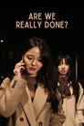 Are We Really Done?