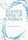 A Gentle Rinse of Romance