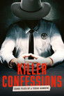 Killer Confessions: Case Files of a Texas Ranger