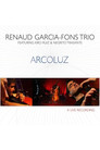 Trio Arcoluz Renaud Garcia-Fons