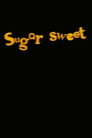 Sugar Sweet