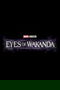 Eyes of Wakanda poster