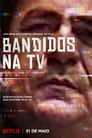 Imagem Bandidos na TV