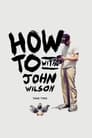 How To with John Wilson - seizoen 2