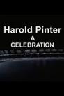 Harold Pinter:  A Celebration