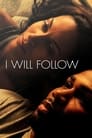 I Will Follow (2010)