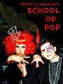 Frisky and Mannish: School of Pop
