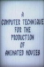 A Computer Technique for the Production of Animated Movies