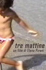 tre mattine