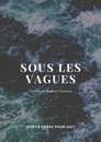 SOUS LES VAGUES