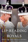 Lip-Reading the Royals: What Are They Really Saying?