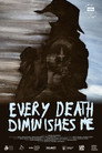 Every Death Diminishes Me