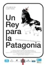 Un rey para la Patagonia