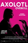 Axolotl Overkill Celý Film CZ (2017)