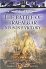 The Battle of Trafalgar: Nelson's Victory