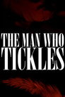 The Man Who Tickles