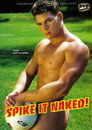 Spike It Naked!